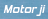 Motorji